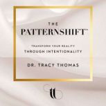 The Patternshift, Dr. Tracy Thomas