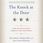 The Knock at the Door Three Gold Star Families Bonded by Grief and Purpose, Ryan Manion