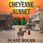 Cheyenne Sunset, Duane Boehm