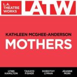 Mothers, Kathleen McGheeAnderson