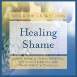 Healing Shame, Bret Lyon, PhD, SEP