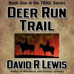 Deer Run Trail, David R. Lewis