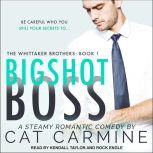 Bigshot Boss, Cat Carmine