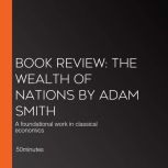 Book Review The Wealth of Nations by..., 50minutes