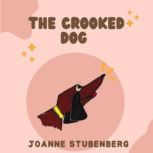 The Crooked Dog, Joanne Stubenberg
