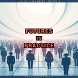 Futures in Practice, Santiago  Machain