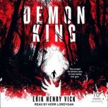 Demon King, Erik Henry Vick