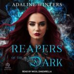 Reapers of the Dark, Adaline Winters