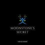 Moonstones Secret, Tim Buhanka