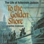 To the Golden Shore, Courtney Anderson