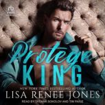 Protege King, Lisa Renee Jones