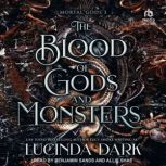 The Blood of Gods and Monsters, Lucinda Dark