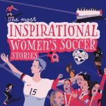 The Most Inspirational Womens Soccer..., Michael Langdon