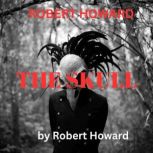 Robert Howard THE SKULL, Robert Howard
