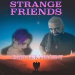 Strange Friends, Gary Lee Vincent