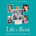 Life Is Rosi, Jess Robinson
