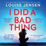 I Did a Bad Thing, Louise Jensen