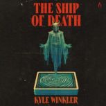 The Ship of Death, Kyle Winkler