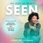 The Risk of Being Seen, Tamaira Miss Tee Sandifer