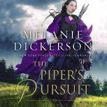 The Pipers Pursuit, Melanie Dickerson