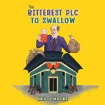 The Bitterest PLC To Swallow, Neil J Moore