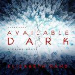 Available Dark, Elizabeth Hand