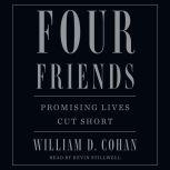 Four Friends Promising Lives Cut Short, William D. Cohan