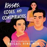 Kisses, Codes, and Conspiracies, Abigail Hing Wen