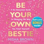 Be Your Own Bestie, Misha Brown