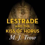 Lestrade and the Kiss of Horus, M. J. Trow