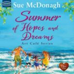 Summer of Hopes and Dreams, Sue McDonagh