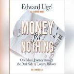 Money for Nothing, Edward Ugel