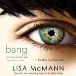 Bang, Lisa McMann