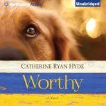 Worthy, Catherine Ryan Hyde