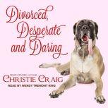 Divorced, Desperate and Daring, Christie Craig
