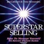 Superstar Selling, Jim Cathcart