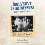 Innovative Entrepreneurs from North D..., Bruce Gjovig
