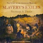 Slaverys Exiles, Sylviane A. Diouf