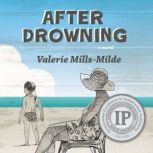 After Drowning, Valerie Mills-Milde