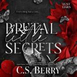 Brutal Little Secrets, C.S. Berry