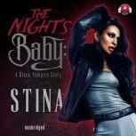 The Night's Baby, Stina