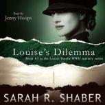 Louises Dilemma, Sarah R. Shaber