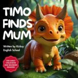 Timo Finds Mum, Kicksy English School