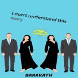 I dont understand this story., BARAKATH