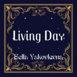 Living Day, Bella Yakovlevna