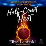 HalfCourt Heat, Eliza Lentzski