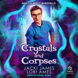 Crystals and Corpses, Lori Ames