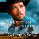 Operation Restoration, Kari Trumbo