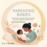 Parenting Babies, Stacey Wilmore