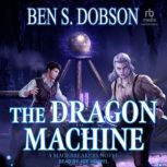 The Dragon Machine, Ben S. Dobson